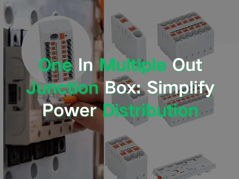 one in multiple out junction box