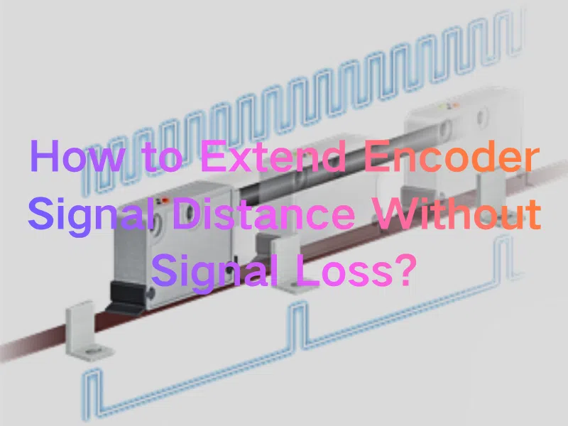 extend encoder signal distance